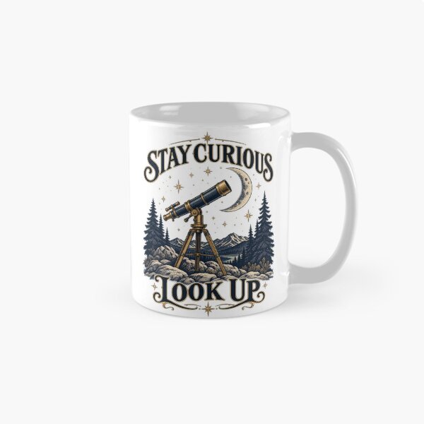 Item preview, Stay Curious Look Up - Telescope Stargazing designed and sold by haitrieuic96.
