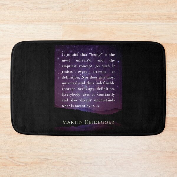Item preview, Martin Heidegger quote: It is said that "being" is the most universal and the emptiest concept. As such it resists every attempt at definition. designed and sold by artbleed.