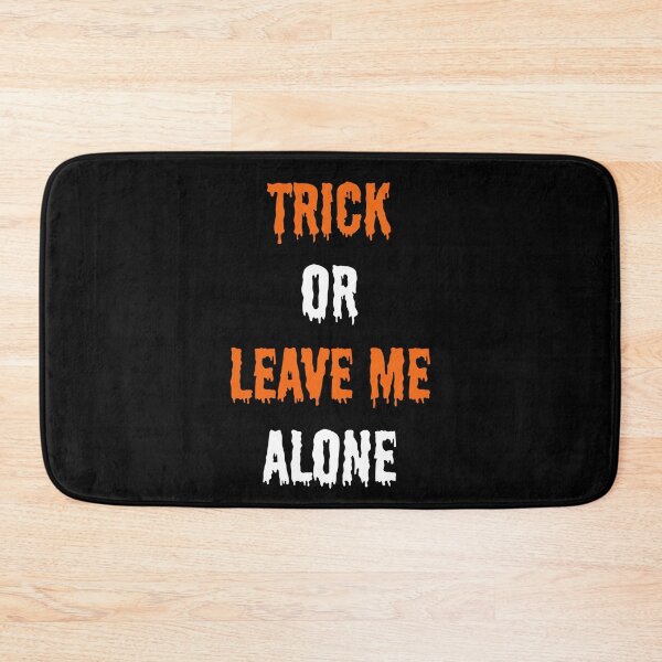 Item preview, Trick or Leave Me Alone Funny Halloween Saying designed and sold by T-version.