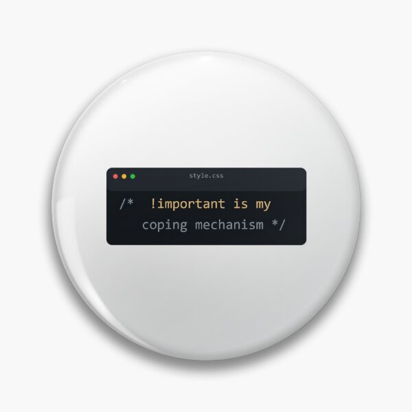 Artikelvorschau, Important Is My Coping Mechanism CSS Developer Humor entworfen und verkauft von Bianca Oltean.