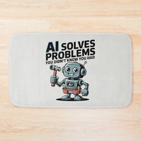 Item preview, AI Solves Problems You Didn’t Know You Had – Funny AI Humor designed and sold by Jollys-ArtShop.