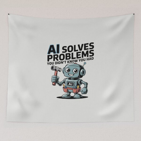 Item preview, AI Solves Problems You Didn’t Know You Had – Funny AI Humor designed and sold by Jollys-ArtShop.