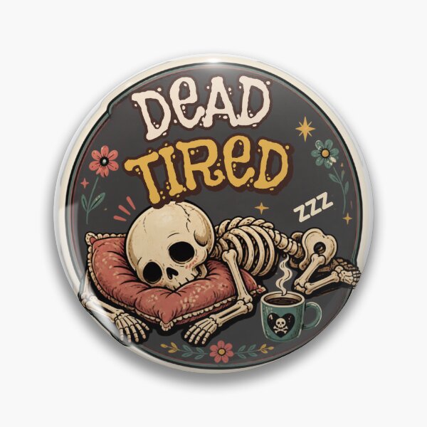 Item preview, Dead Tired Skeleton – Funny Sleep & Dark Humor Quote designed and sold by Rood Art Studio.