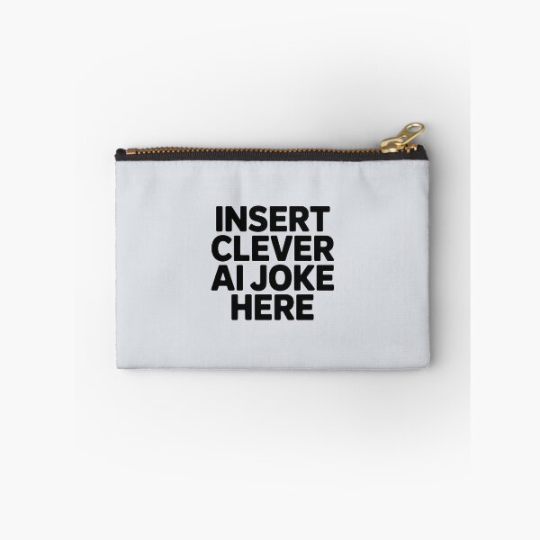 Item preview, Insert Clever AI Joke Here – Funny AI Placeholder Humor designed and sold by Jollys-ArtShop.