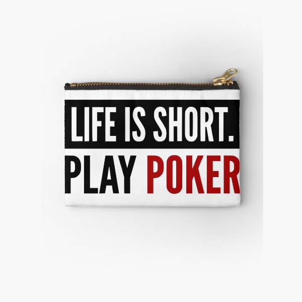 Item preview, Life Is Short Play Poker designed and sold by Imaginationbeyond.