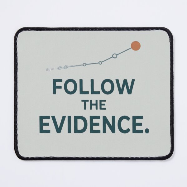 Item preview, Follow the Evidence Reliability Engineering Design designed and sold by Amr Darwish Graphic designer.