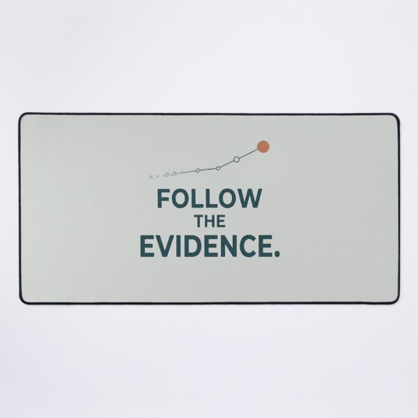 Item preview, Follow the Evidence Reliability Engineering Design designed and sold by Amr Darwish Graphic designer.