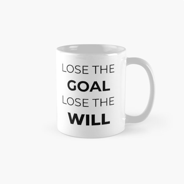 Item preview, LOSE THE GOAL,LOSE THE WILL. designed and sold by CRAFT-ID.