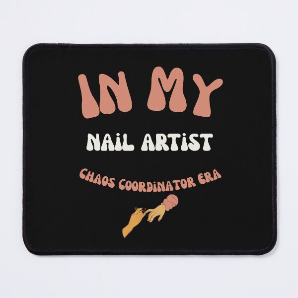 Item preview, In My Nail Artist Chaos Coordinator Era Gift designed and sold by mumchaosdesigns.