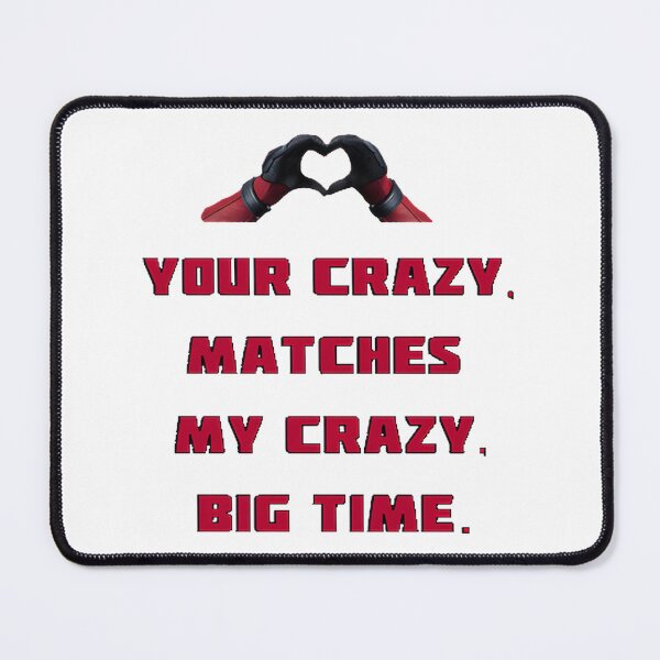 Item preview, Your Crazy Matches My Crazy Big Time Funny Matching Quote Design designed and sold by Estélle Foncé.
