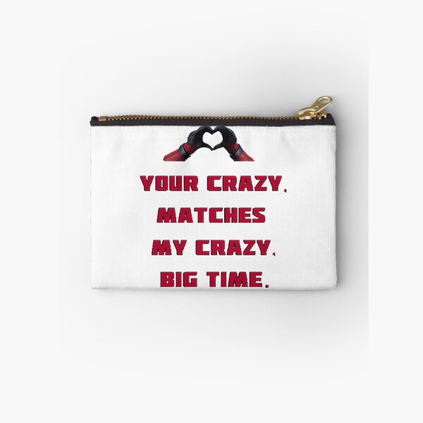 Item preview, Your Crazy Matches My Crazy Big Time Funny Matching Quote Design designed and sold by Estélle Foncé.