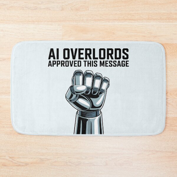 Item preview, AI Overlords Approved This Message – Funny AI Propaganda Humor designed and sold by Jollys-ArtShop.