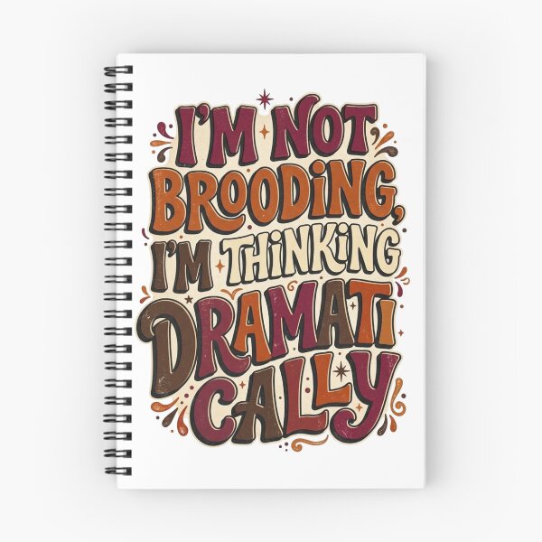 Item preview, I'm Not Brooding, I'm Thinking Dramatically designed and sold by Leoprinty.