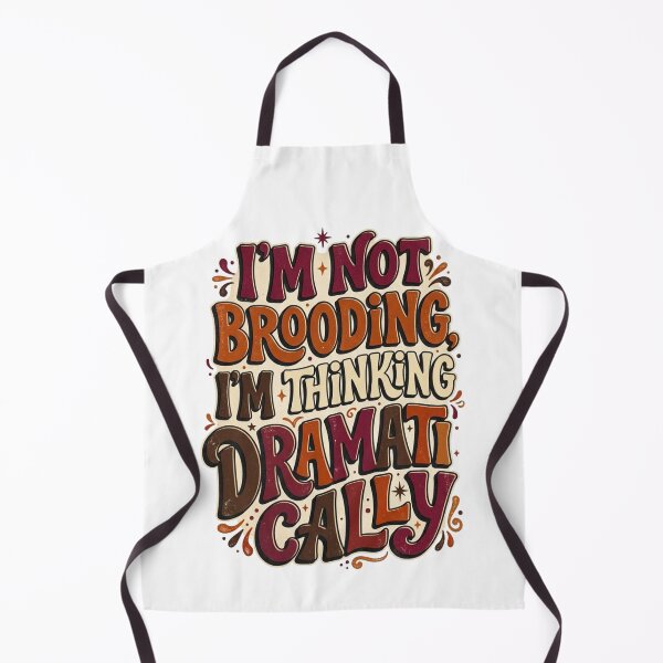 Item preview, I'm Not Brooding, I'm Thinking Dramatically designed and sold by Leoprinty.