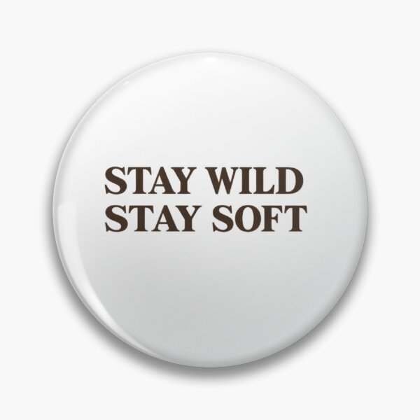 Item preview, Words ‘Stay Wild, Stay Soft’ designed and sold by sollastudio24.
