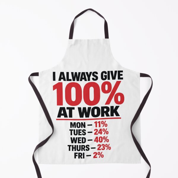 Item preview, I Always Give 100% at Work designed and sold by PRINTIONAL.
