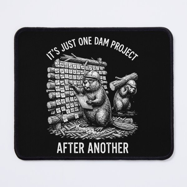 Item preview, It's Just One Dam Project After Another Project Manager Construction Engineer Worker designed and sold by FolkGraphics.