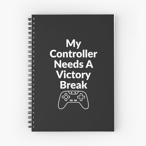 Item preview, My Controller Needs A Victory Break designed and sold by Bubpat.