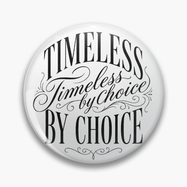 Item preview, Timeless By Choice Elegant Black White Calligraphy Quote Design designed and sold by @SHINTOSARTSTORE.