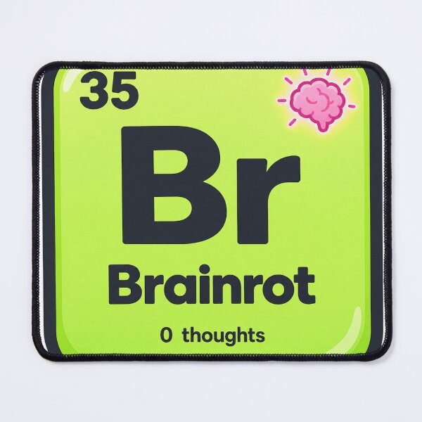 Item preview, Br Brainrot Periodic Table Element - Funny Chemistry designed and sold by ManxCatAndy.