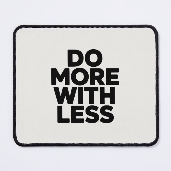 Item preview, Do More With Less – Minimalist Motivation Quote designed and sold by Jollys-ArtShop.