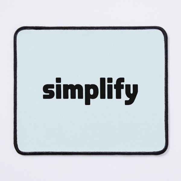 Item preview, Simplify – Minimalist Typography Quote designed and sold by Jollys-ArtShop.