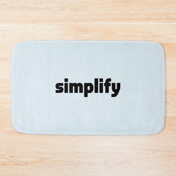 Item preview, Simplify – Minimalist Typography Quote designed and sold by Jollys-ArtShop.