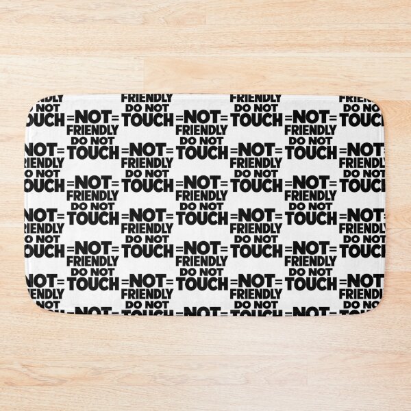 Item preview, Not Friendly Do Not Touch Sarcastic Introvert Bold Typography Art designed and sold by SEINENGAPPI8.