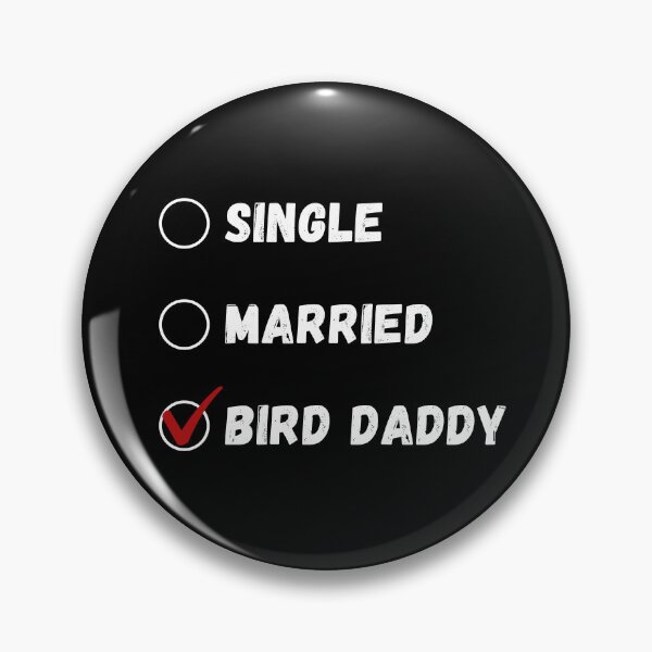 Item preview, Single Married Bird Daddy, Bird Lover Shirt designed and sold by Sleepy Cat Design.