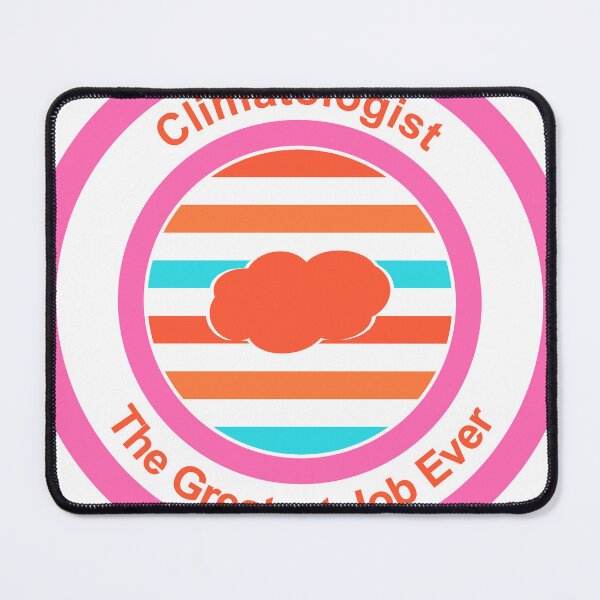 Item preview, Climatologist The Greatest Job Ever designed and sold by TheIconSmith.