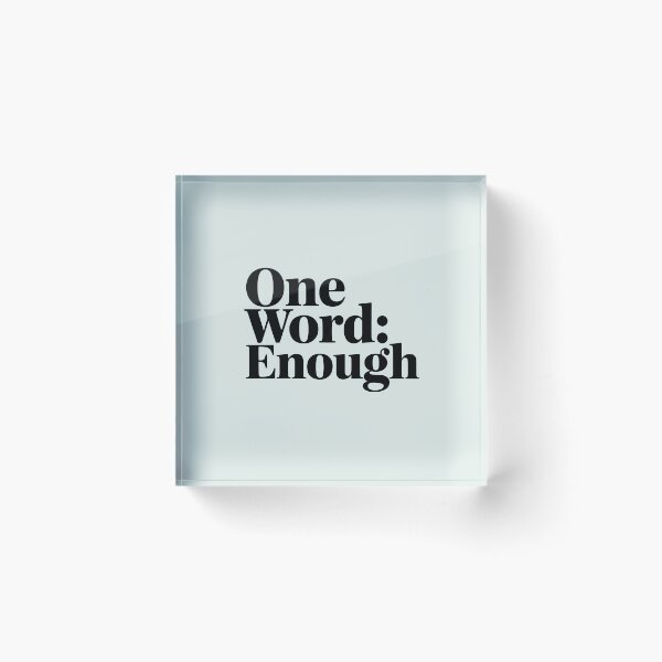 Item preview, One Word: Enough – Minimalist Quote Design designed and sold by Jollys-ArtShop.