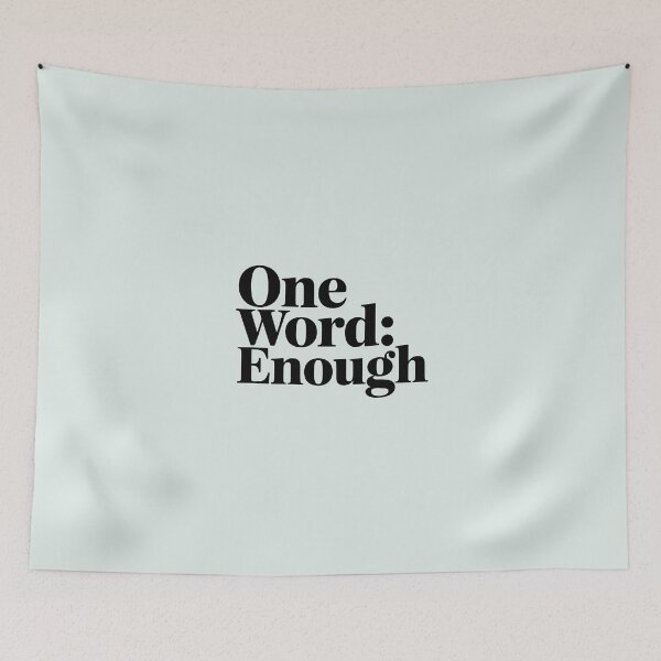Item preview, One Word: Enough – Minimalist Quote Design designed and sold by Jollys-ArtShop.