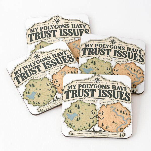 Item preview, My Polygons Have Trust Issues - Funny GIS & Topology Joke designed and sold by FashCode.