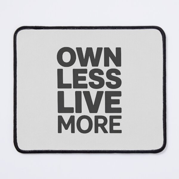Item preview, Own Less, Live More – Minimalist Lifestyle Quote designed and sold by Jollys-ArtShop.