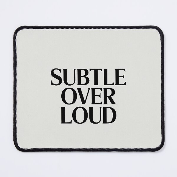 Item preview, Subtle Over Loud – Minimalist Luxury Quote designed and sold by Jollys-ArtShop.