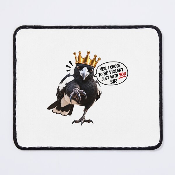 Item preview, Yes, I Chose to Be Violent Just With You Sir – Funny Australian Magpie designed and sold by chiakh.