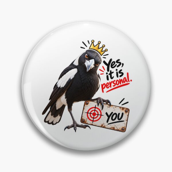 Item preview, Yes, It Is Personal – Funny Australian Magpie Design designed and sold by chiakh.