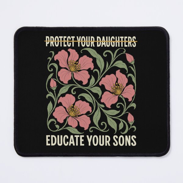 Item preview, Protect Your Daughters Educate Your Sons Floral Feminist Message designed and sold by cerima.