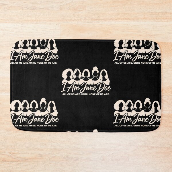 Item preview, I Am Jane Doe Feminist Justice Women’s Rights designed and sold by RDGNR.