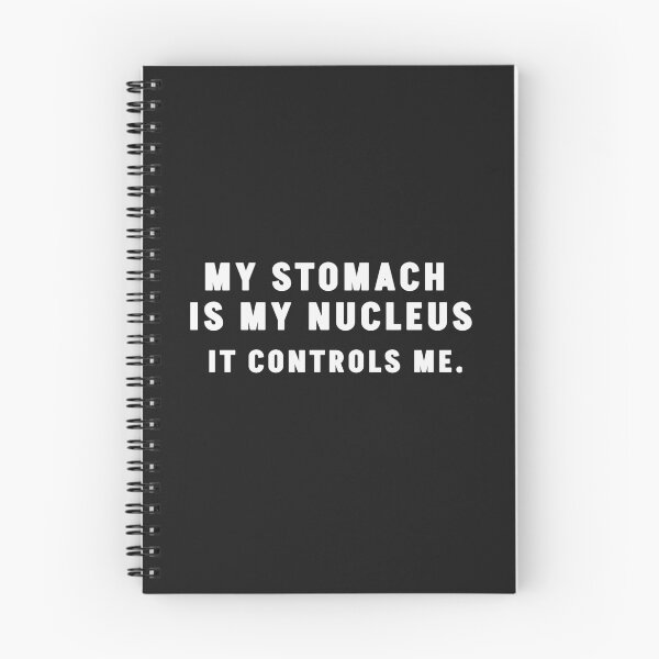 Item preview,  My Stomach Is My Nucleus | Biology Typography Humor designed and sold by Cordilla_Xevoc.