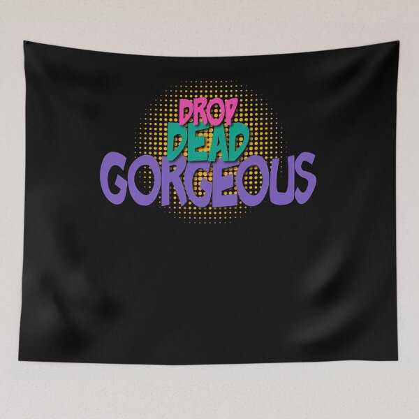 Item preview, Drop Dead, Gorgeous designed and sold by CaldarWhitED.