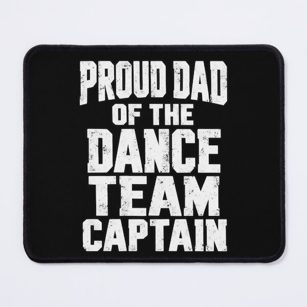 Item preview, Proud Dad of Dance Team Captain designed and sold by ROUX-ART.