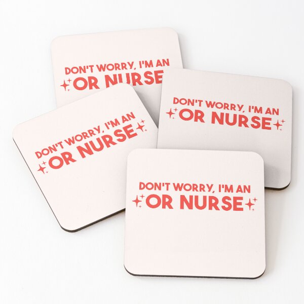 Item preview, Don't Worry, I'm an OR Nurse – Operating Room Nurse Gift designed and sold by merialnam.