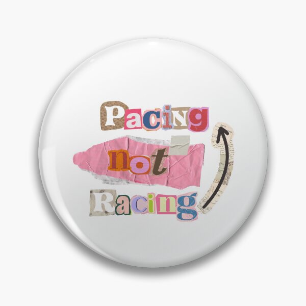 Item preview, Pacing not Racing designed and sold by flareswithtea.