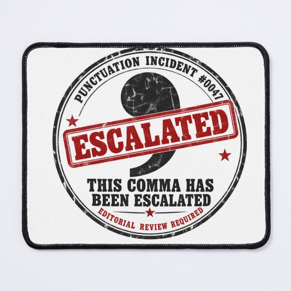 Item preview, This Comma Has Been Escalated - Funny Proofreader & Editor Humor designed and sold by FashCode.
