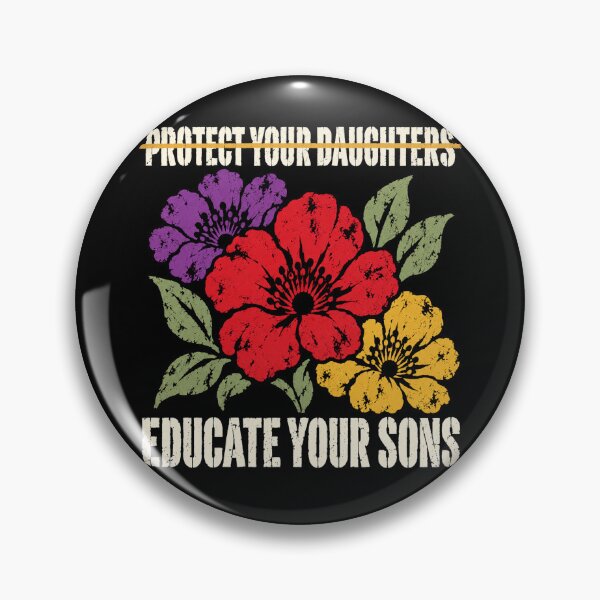 Item preview, Protect Your Daughters No Educate Your Sons Floral Feminist designed and sold by Kladhadredo.