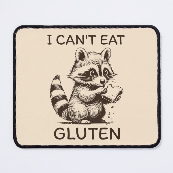 Item preview, I Can't Eat Gluten Sad Gluten Intolerant Raccoon designed and sold by KLArtzStore.