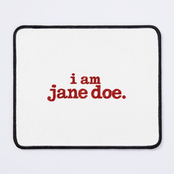 Item preview, I Am Jane Doe, Feminist Statement designed and sold by Decoration Ideas.