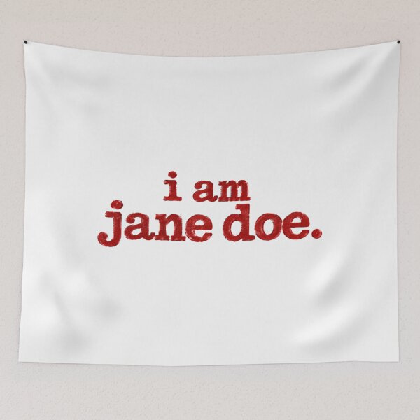 Item preview, I Am Jane Doe, Feminist Statement designed and sold by Decoration Ideas.
