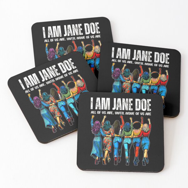 Item preview, I am Jane Doe Believe Women All of Us are designed and sold by Decoration Ideas.